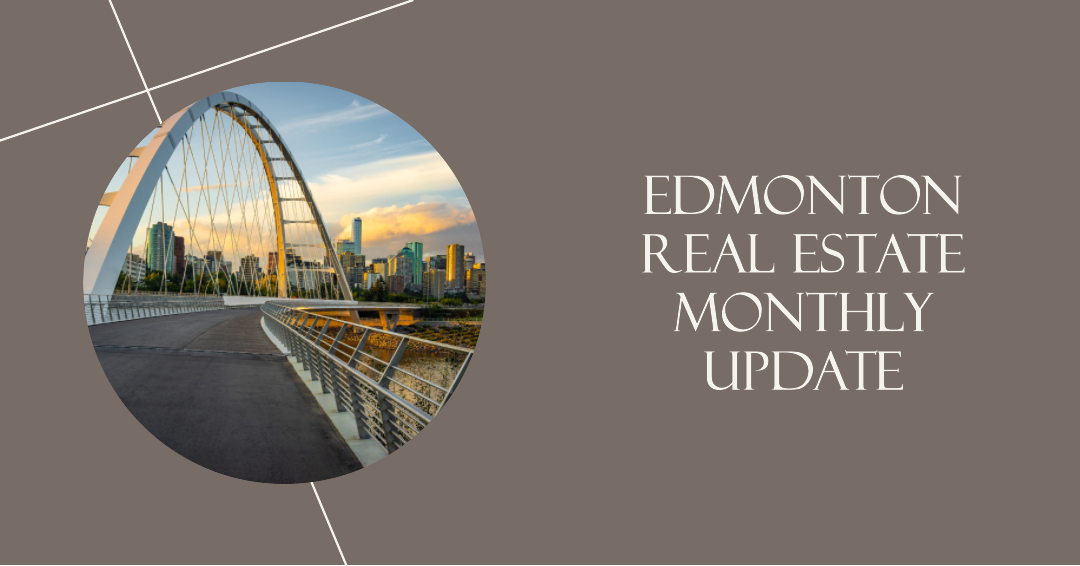 Edmonton Real Estate Monthly Update: Home Sales March 2023