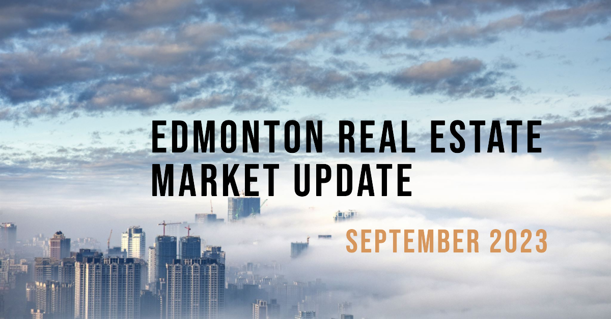 Edmonton Real Estate Market Update - Sep 2023